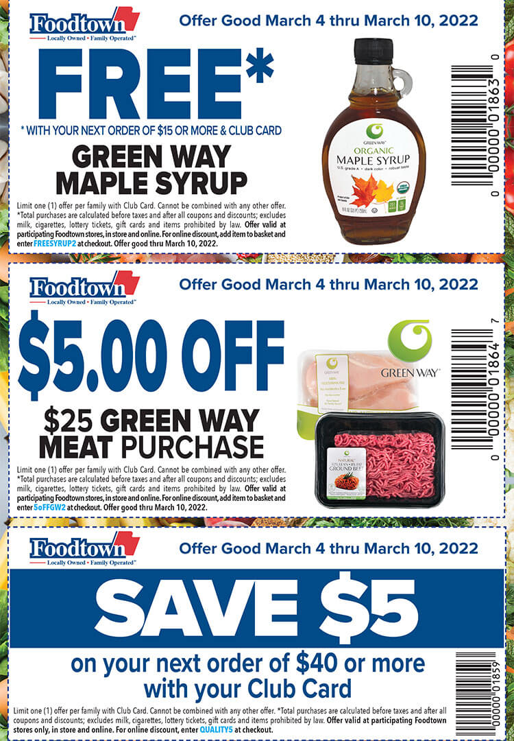 3 coupons. The first is for free Green Way brand maple syrup. The second is for $5 off a $25 Green Way meat purchase. The third is save $5 on your next order of $40 or more.