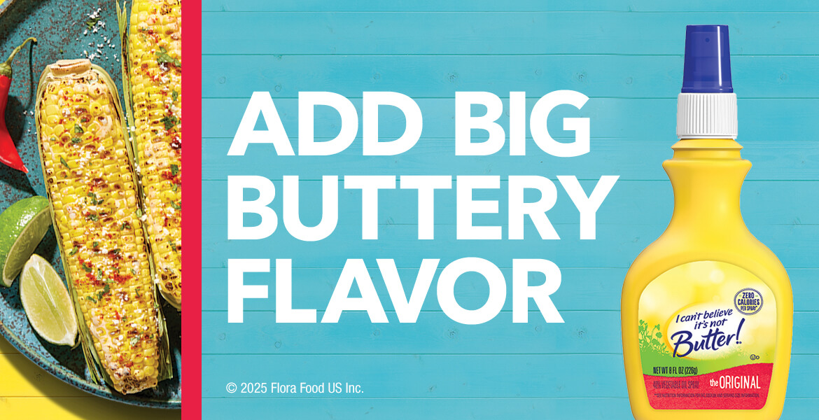 I Can't Believe It's Not Butter - Add Big Buttery Flavor