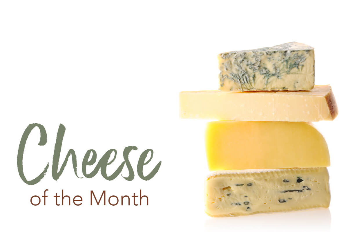 Cheese of the Month Cheese of the Month